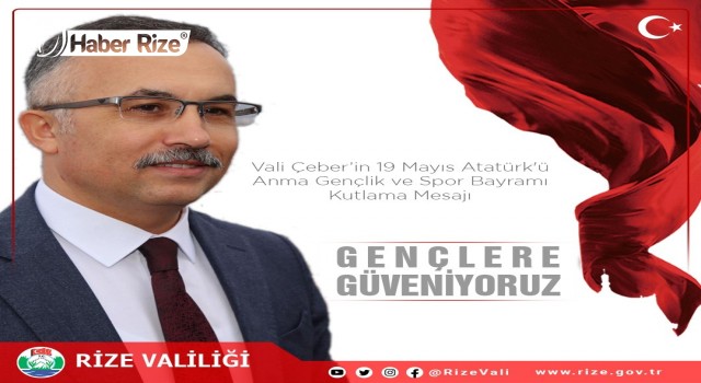 Vali Kemal Çeber’in 19 Mayıs Atatürk’ü Anma, Gençlik ve Spor Bayramı Mesajı