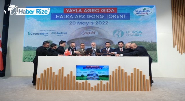 Borsa İstanbul’da gong Yayla Agro Gıda için çaldı