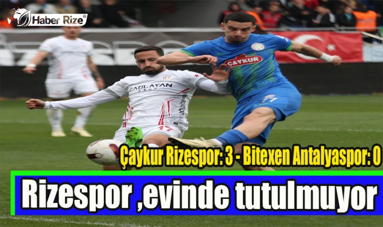 Çaykur Rizespor: 3 - Bitexen Antalyaspor: 0
