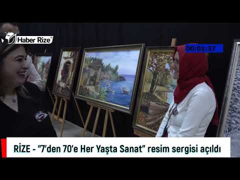 #rize RİZE - "7'den 70'e Her Yaşta Sanat" resim sergisi açıldı