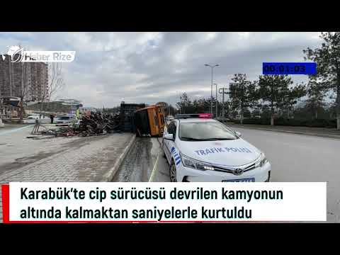 Karabük'te cip sürücüsü devrilen kamyonun altında kalmaktan saniyelerle kurtuldu #karabük #rize