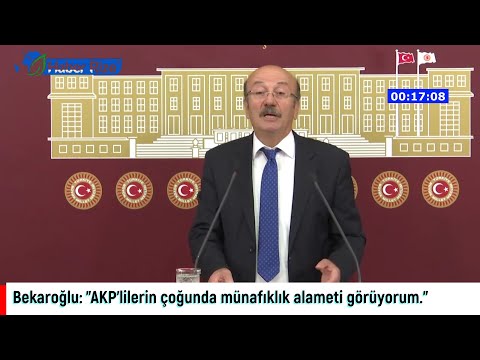 Bekaroğlu: “AKP’lilerin çoğunda münafıklık alameti görüyorum"