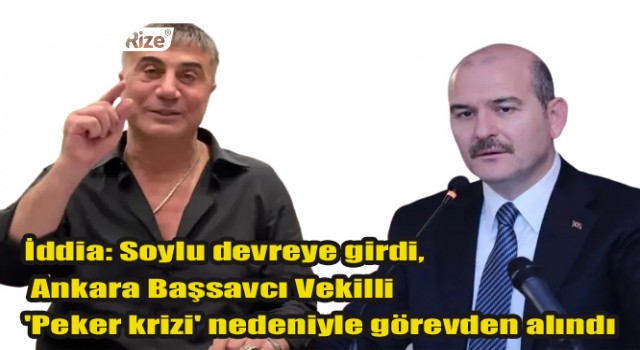 İddia: Başsavcı Vekilli 'Peker krizi' nedeniyle görevden alındı