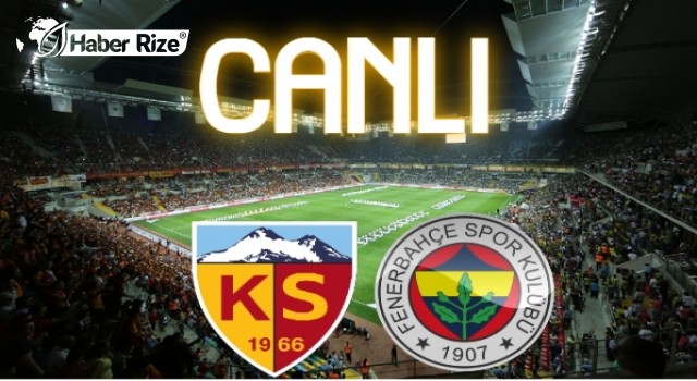 FENERBAHÇE KAYSERİSPOR MAÇI CANLI İZLE