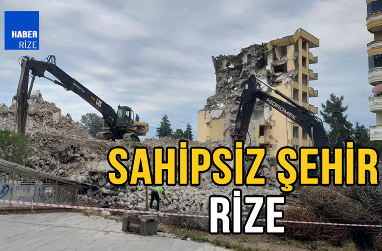 Rize'nin Sahibi Yok